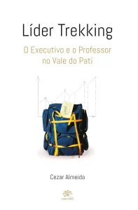 Líder Trekking: o Executivo e o Professor no Vale do Pati